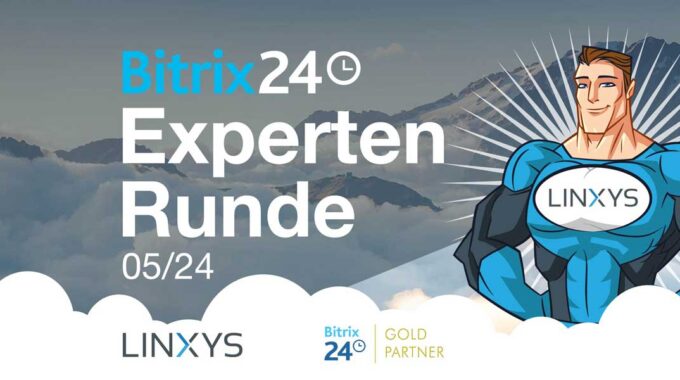 Bitrix24-Expertenrunde 05/2024 By LINXYS